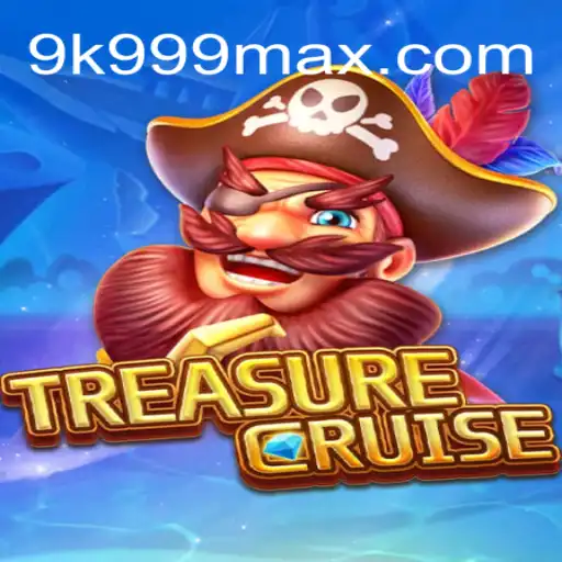 Discover the Exciting World of TREASURECRUISE: Navigating Adventure with 9K999
