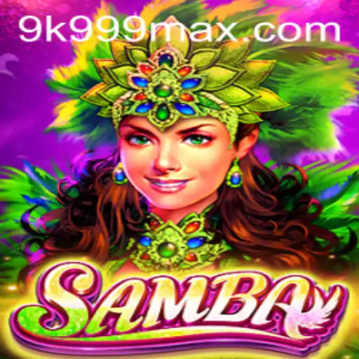 Discover the World of Samba: An Exciting New Game Revolutionizing Entertainment